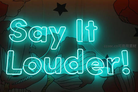 青色霓虹灯Say It Louder标语