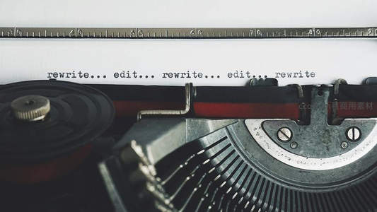 重复键入‘rewrite... edit...’的打字机，象征创作中的反复打磨与精益求精